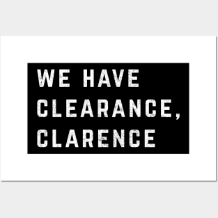 We Have Clearance Clarence Posters and Art